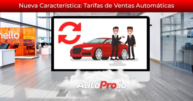 Nueva Característica Tarifas de Ventas Automáticas software concessionario automobile autopro