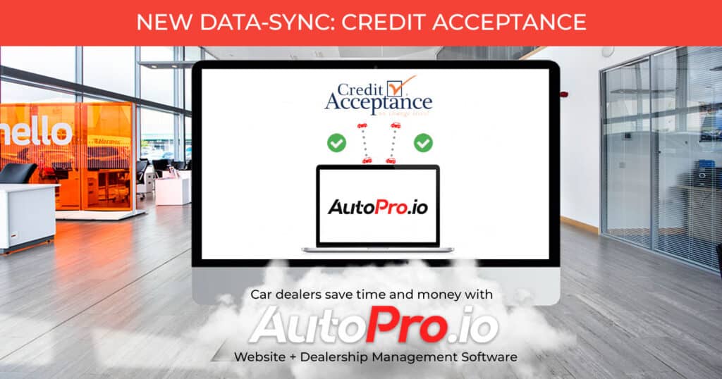 2022-12-25 New data sync credit acceptance autopro dealership management software