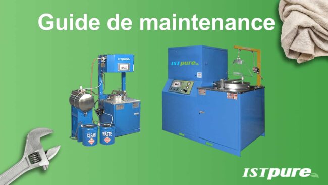 Guide d’entretien recycleurs de solvents IST Pure